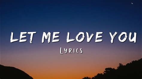 Let Me Love You - Una melodía que te atrapará con sus ritmos suaves y letras llenas de pasión.